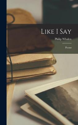 Book cover for Like I Say