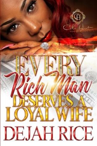 Cover of Every Rich Man Deserves A Loyal Wife