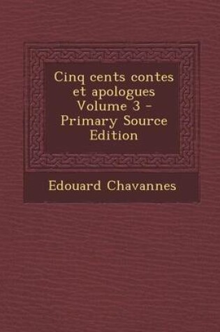 Cover of Cinq Cents Contes Et Apologues Volume 3