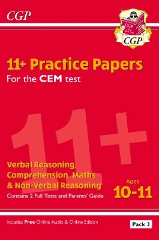 Cover of 11+ CEM Practice Papers: Ages 10-11 - Pack 3 (with Parents' Guide & Online Edition)
