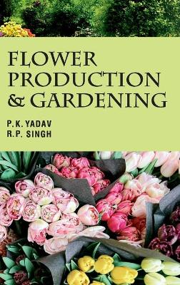 Book cover for Flower Production and Gardening