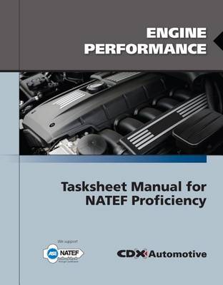 Book cover for Engine Performance Tasksheet Manual for Natef Proficiency