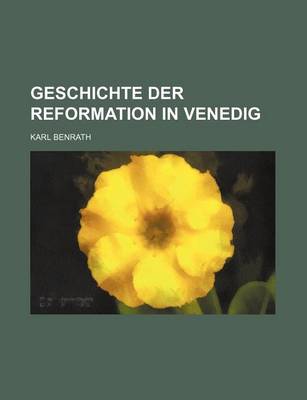 Book cover for Geschichte Der Reformation in Venedig