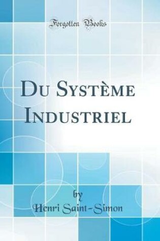 Cover of Du Systeme Industriel (Classic Reprint)