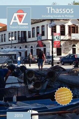 Cover of A to Z Guide to Thassos 2013, Including Kavala and Philippi