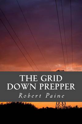 Book cover for The Grid Down Prepper