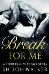 Book cover for Break for Me