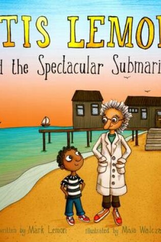 Cover of Otis Lemon and the Spectacular Submarine