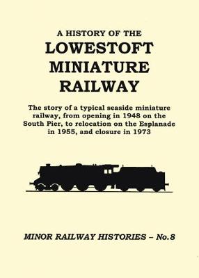 Cover of A History of the Lowestoft Miniature Railway