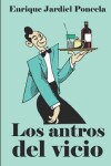 Book cover for Los antros del vicio y otros relatos de humor