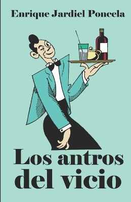 Cover of Los antros del vicio y otros relatos de humor