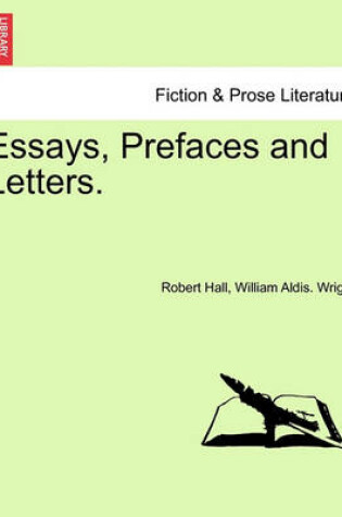 Cover of Essays, Prefaces and Letters.