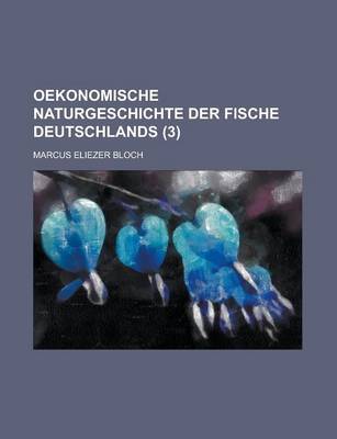 Book cover for Oekonomische Naturgeschichte Der Fische Deutschlands (3)