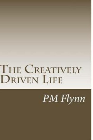 Cover of The Creatively Driven Life