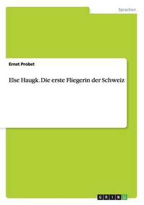 Book cover for Else Haugk. Die erste Fliegerin der Schweiz