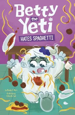 Book cover for Betty the Yeti Hates Spaghetti