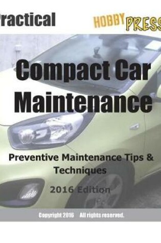 Cover of 2016 Practical Compact Car Maintenance