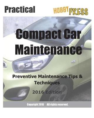 Book cover for 2016 Practical Compact Car Maintenance