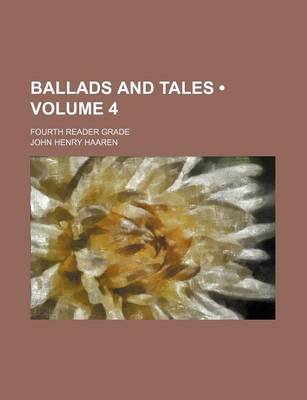 Book cover for Ballads and Tales (Volume 4); Fourth Reader Grade
