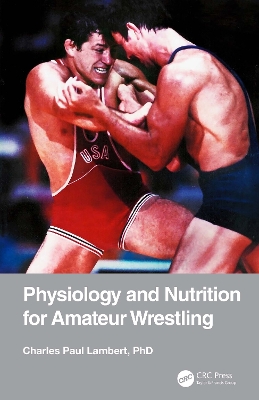 Cover of Physiology and Nutrition for Amateur Wrestling