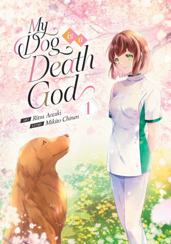 Cover of My Dog is a Death God (Manga) Vol. 1