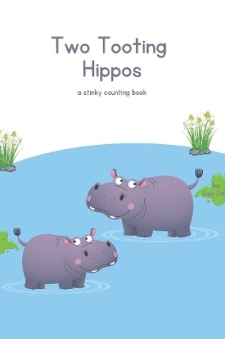 Cover of Two Tooting Hippos
