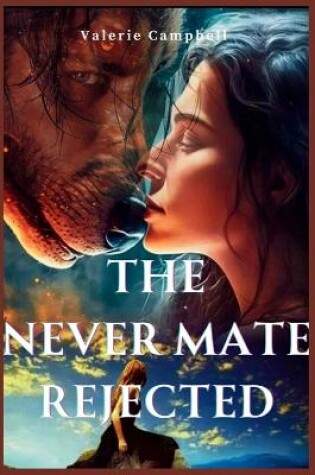 Cover of The Never Mate Rejected