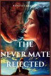 Book cover for The Never Mate Rejected