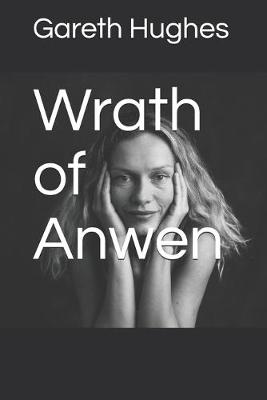 Book cover for Wrath of Anwen