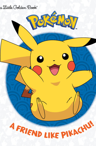 Cover of A Friend Like Pikachu! (Pokémon)