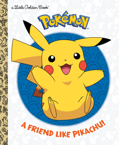 Cover of A Friend Like Pikachu! (Pokémon)