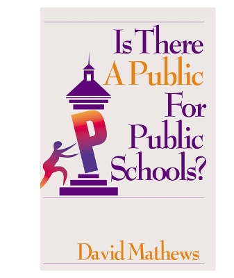 Book cover for Is There a Public for Public Schools?