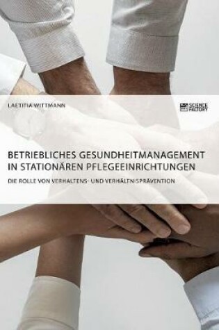 Cover of Betriebliches Gesundheitmanagement in stationären Pflegeeinrichtungen