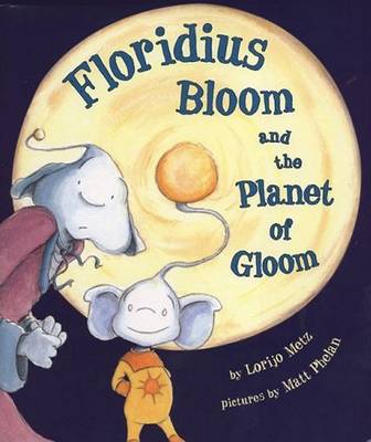 Book cover for Floridius Bloom and the Planet of Gloom