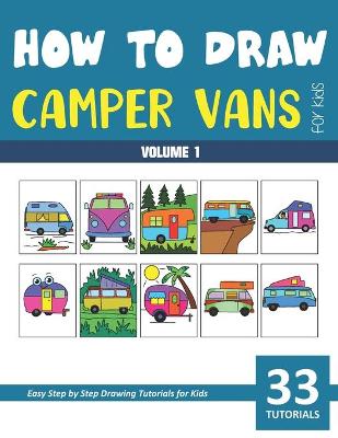 Book cover for How to Draw Camper Vans for Kids - Volume 1