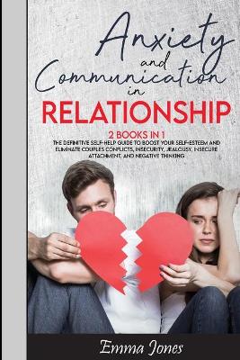 Book cover for Anxiety and Communication in Relationship