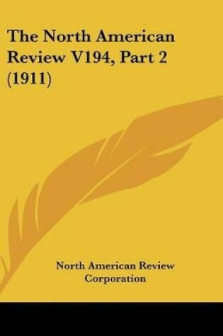 Cover of The North American Review V194, Part 2 (1911)