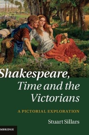 Cover of Shakespeare, Time and the Victorians