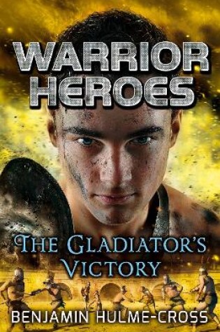 Cover of Warrior Heroes: The Gladiator's Victory