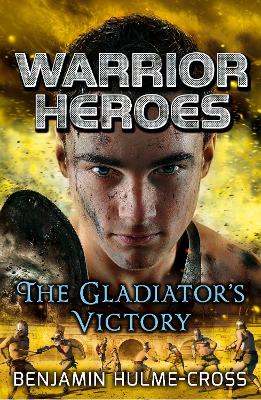 Cover of Warrior Heroes: The Gladiator's Victory