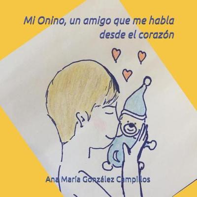 Book cover for Mi Onino, un amigo que me habla desde el corazón