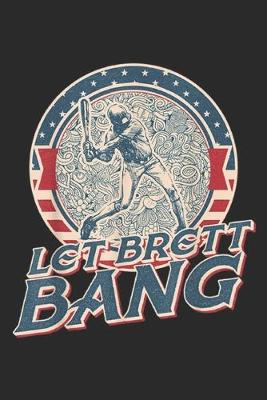 Book cover for Let Brett bang