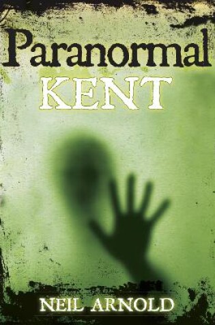 Cover of Paranormal Kent