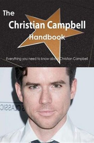 Cover of The Christian Campbell Handbook - Everything You Need to Know about Christian Campbell