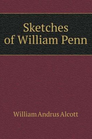 Cover of Sketches of William Penn