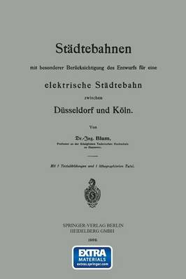 Book cover for Städtebahnen Mit Besonderer Berücksichtigung Des Entwurfs Für Eine Elektrische Städtebahn Zwischen Düsseldorf Und Köln