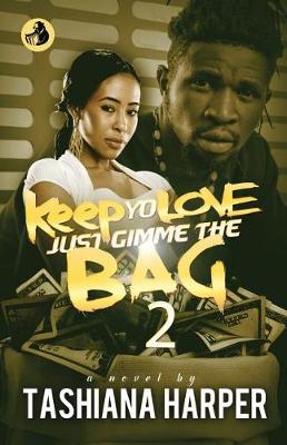 Book cover for Keep Yo Love, Just Gimme The Bag 2