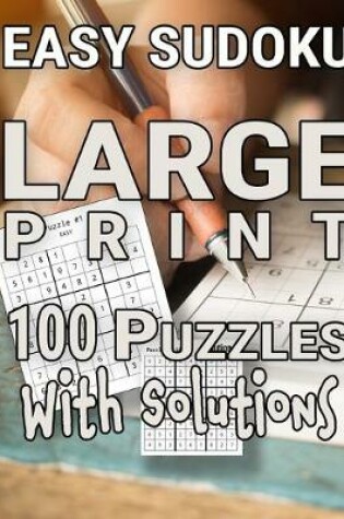 Cover of Easy Sudoku Large Print 100 Puzzles With Solutions