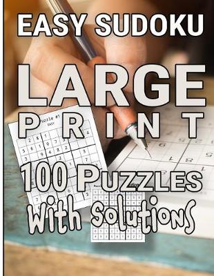 Book cover for Easy Sudoku Large Print 100 Puzzles With Solutions