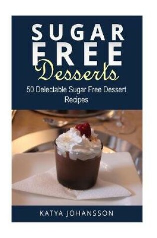 Cover of Sugar Free Desserts